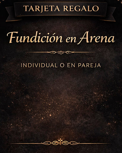 TARJETA REGALO - FUNDICIÓN EN ARENA